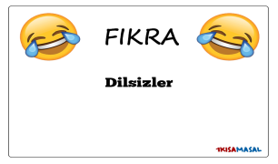 Dilsizler Fıkrası