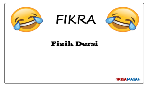 Fizik Dersi Fıkrası