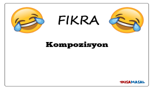 Kompozisyon Fıkrası