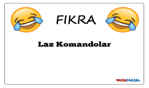 Laz Komandolar Fıkrası