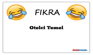 Otelci Temel Fıkrası