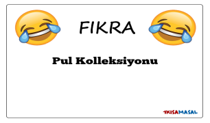 Pul Kolleksiyonu Fıkrası