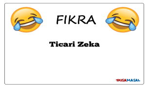 Ticari Zeka Fıkrası